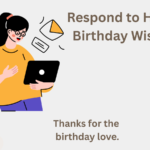 Respond to Happy Birthday Wishes: